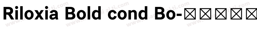 Riloxia Bold cond Bo字体转换